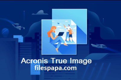 Acronis True Image 28.0.0 Crack